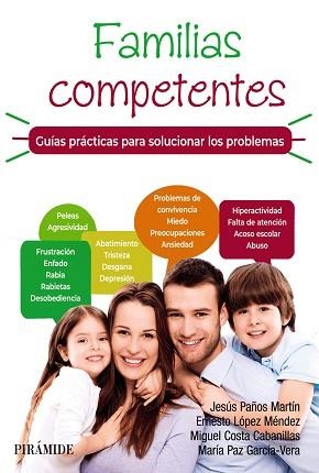 FAMILIAS COMPETENTES.GUÍAS PRÁCTICAS PARA SOLUCIONAR LOS PROBLEMAS | 9788436845488 | A.A.D.D. | Libreria Geli - Librería Online de Girona - Comprar libros en catalán y castellano