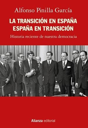 LA TRANSICIÓN EN ESPAÑA.ESPAÑA EN TRANSICIÓN.HISTORIA RECIENTE DE NUESTRA DEMOCRACIA | 9788413625409 | PINILLA GARCÍA,ALFONSO | Llibreria Geli - Llibreria Online de Girona - Comprar llibres en català i castellà
