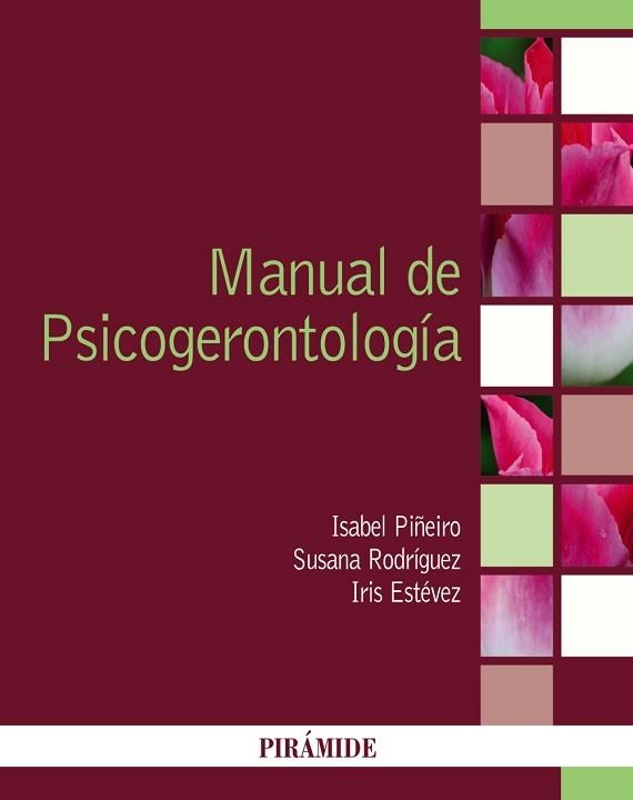 MANUAL DE PSICOGERONTOLOGÍA | 9788436845440 | PIÑEIRO,ISABEL/RODRÍGUEZ,SUSANA/ESTÉVEZ,IRIS | Libreria Geli - Librería Online de Girona - Comprar libros en catalán y castellano