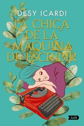 LA CHICA DE LA MÁQUINA DE ESCRIBIR | 9788413624884 | ICARDI,DESY | Llibreria Geli - Llibreria Online de Girona - Comprar llibres en català i castellà