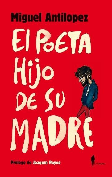 EL POETA HIJO DE SU MADRE | 9788412297324 | ANTÍLOPEZ,MIGUEL | Libreria Geli - Librería Online de Girona - Comprar libros en catalán y castellano