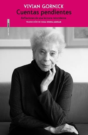 CUENTAS PENDIENTES.REFLEXIONES DE UNA LECTORA REINCIDENTE | 9788418342141 | GORNICK,VIVIAN | Llibreria Geli - Llibreria Online de Girona - Comprar llibres en català i castellà