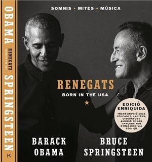 RENEGATS.BORN IN THE USA(SOMNIS.MITES.MÚSICA) | 9788418404139 | OBAMA,BARACK/SPRINGSTEEN,BRUCE | Llibreria Geli - Llibreria Online de Girona - Comprar llibres en català i castellà