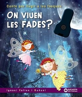 ON VIUEN LES FADES? | 9788448954536 | VALIOS,IGNASI | Llibreria Geli - Llibreria Online de Girona - Comprar llibres en català i castellà