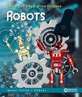 ROBOTS | 9788448952105 | VALIOS,IGNASI | Libreria Geli - Librería Online de Girona - Comprar libros en catalán y castellano