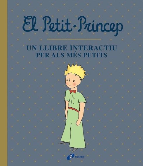 EL PETIT PRÍNCEP.UN LLIBRE INTERACTIU PER ALS MÉS PETITS | 9788413490458 | DE SAINT-EXUPÉRY,ANTOINE | Libreria Geli - Librería Online de Girona - Comprar libros en catalán y castellano