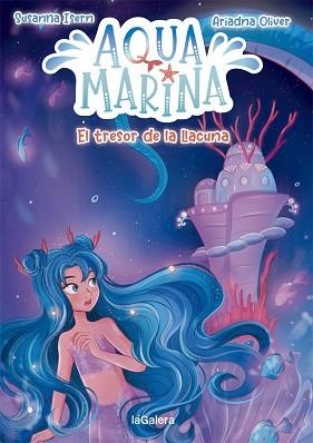 AQUA MARINA-3.EL TRESOR DE LA LLACUNA | 9788424669423 | ISERN,SUSANNA | Llibreria Geli - Llibreria Online de Girona - Comprar llibres en català i castellà