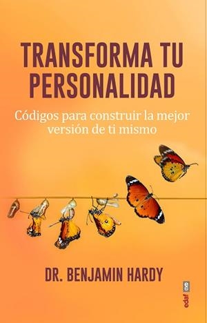 TRANSFORMA TU PERSONALIDAD.CÓDIGOS PARA CONSEGUIR LA MEJOR VERSIÓN DE TI MISMO | 9788441441125 | HARDY,BENJAMIN | Llibreria Geli - Llibreria Online de Girona - Comprar llibres en català i castellà