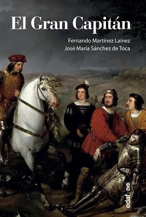 EL GRAN CAPITÁN | 9788441441217 | MARTÍNEZ LAÍNEZ,FERNANDO/SÁNCHEZ DE TOCA,JOSÉ MARÍA | Libreria Geli - Librería Online de Girona - Comprar libros en catalán y castellano