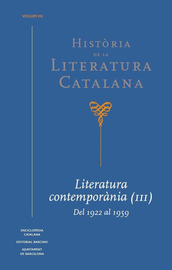 HISTÒRIA DE LA LITERATURA CATALANA-7(LITERATURA CONTEMPORÀNIA-3.DEL 1922 AL 1959) | 9788441234413 | BROCH I HUESA,ÀLEX | Libreria Geli - Librería Online de Girona - Comprar libros en catalán y castellano
