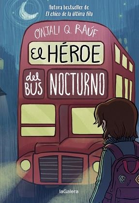 EL HÉROE DEL BUS NOCTURNO | 9788424671297 | RAÚF,ONJALI | Llibreria Geli - Llibreria Online de Girona - Comprar llibres en català i castellà