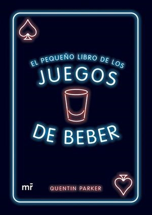 EL PEQUEÑO LIBRO DE LOS JUEGOS DE BEBER | 9788427049314 | PARKER,QUENTIN | Libreria Geli - Librería Online de Girona - Comprar libros en catalán y castellano