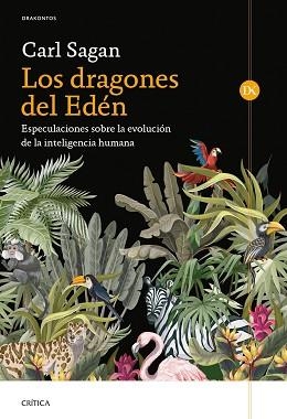 LOS DRAGONES DEL EDÉN.ESPECULACIONES SOBRE LA EVOLUCIÓN DE LA INTELIGENCIA HUMANA | 9788491993520 | SAGAN,CARL | Libreria Geli - Librería Online de Girona - Comprar libros en catalán y castellano