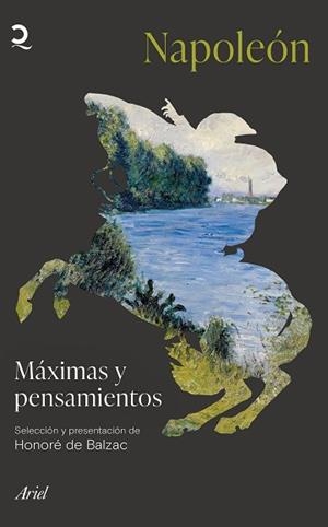 MÁXIMAS Y PENSAMIENTOS (SELECCIÓN Y PRESENTACIÓN DE HONORÉ DE BALZAC) | 9788434433984 | BONAPARTE,NAPOLEÓN | Libreria Geli - Librería Online de Girona - Comprar libros en catalán y castellano