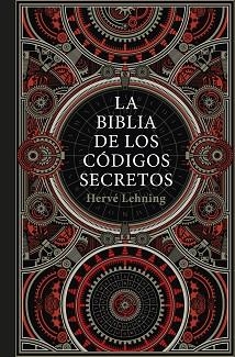 LA BIBLIA DE LOS CÓDIGOS SECRETOS | 9788448027391 | LEHNING,HERVÉ | Libreria Geli - Librería Online de Girona - Comprar libros en catalán y castellano