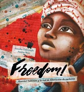 FREEDOM! HARRIET TUBMAN Y LA RED DE LIBERACION DE ESCLAVOS | 9788414035801 | DALRYMPLE,JENNIFER | Libreria Geli - Librería Online de Girona - Comprar libros en catalán y castellano