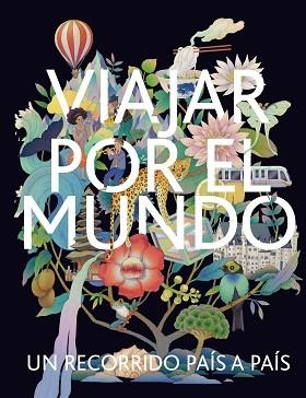 VIAJAR POR EL MUNDO(EDICIÓN 2021) | 9788408248415 | Libreria Geli - Librería Online de Girona - Comprar libros en catalán y castellano