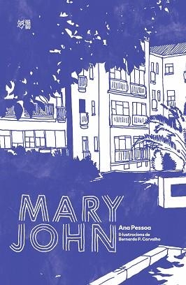MARY JOHN(CATALÀ.GUANYADORA PREMI LLIBRETER 2022 LITERATURA INFANTIL I JUVENIL ALTRES LITERATURES) | 9788412322972 | PESSOA,ANA | Libreria Geli - Librería Online de Girona - Comprar libros en catalán y castellano