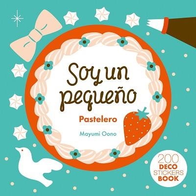 MI PEQUEÑA PASTELERÍA | 9788417374952 | OONO,MAYUMI | Libreria Geli - Librería Online de Girona - Comprar libros en catalán y castellano