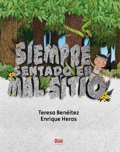 SIEMPRE SENTADO EN MAL SITIO | 9788412091403 | BENÉITEZ GARCÍA, TERESA | Llibreria Geli - Llibreria Online de Girona - Comprar llibres en català i castellà