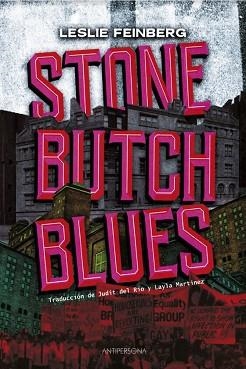 STONE BUTCH BLUES | 9788409296163 | FEINBERG, LESLIE | Libreria Geli - Librería Online de Girona - Comprar libros en catalán y castellano