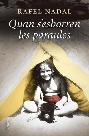 QUAN S'ESBORREN LES PARAULES | 9788466428460 | NADAL,RAFEL | Llibreria Geli - Llibreria Online de Girona - Comprar llibres en català i castellà