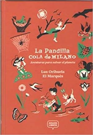 LA PANDILLA COLA DE MILANO | 9788412075434 | ORIHUELA,LUZ | Libreria Geli - Librería Online de Girona - Comprar libros en catalán y castellano