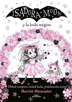 ISADORA MOON Y LA BODA MÁGICA(GRANDES HISTORIAS DE ISADORA MOON-3) | 9788420440835 | MUNCASTER, HARRIET | Llibreria Geli - Llibreria Online de Girona - Comprar llibres en català i castellà