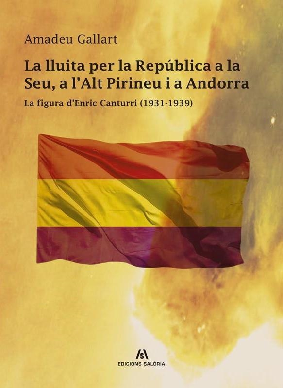 LA LLUITA PER LA REPÚBLICA A LA SEU,A L'ALT PIRINEU I A ANDORRA | 9788412125832 | GALALRT,AMADEU | Libreria Geli - Librería Online de Girona - Comprar libros en catalán y castellano