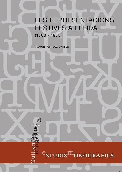 LES REPRESENTACIONS FESTIVES A LLEIDA(1700-1975) | 9788499752143 | FONTOVA CARLES, RAMON | Libreria Geli - Librería Online de Girona - Comprar libros en catalán y castellano