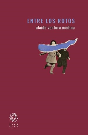 ENTRE LOS ROTOS | 9788412440119 | VENTURA MEDINA,ALAÍDE | Llibreria Geli - Llibreria Online de Girona - Comprar llibres en català i castellà