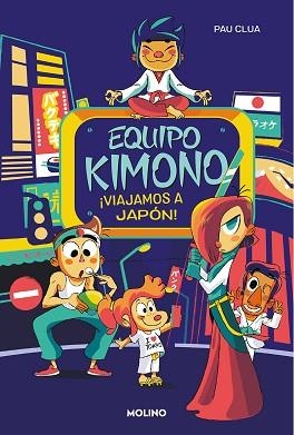 EQUIPO KIMONO 2.VIAJAMOS A JAPÓN! | 9788427221116 | CLUA,PAU | Libreria Geli - Librería Online de Girona - Comprar libros en catalán y castellano