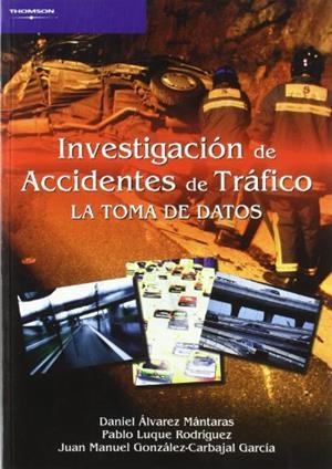 INVESTIGACIÓN DE ACCIDENTES DE TRÁFICO. LA TOMA DE DATOS | 9788497324038 | ÁLVAREZ MANTARÁS, DANIEL | Llibreria Geli - Llibreria Online de Girona - Comprar llibres en català i castellà