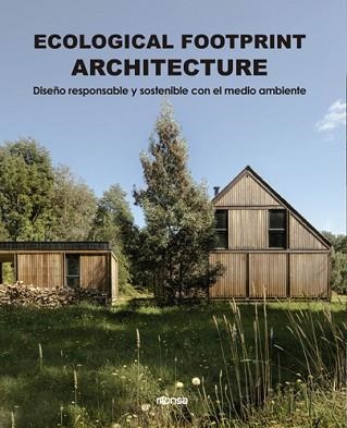 ECOLOGICAL FOOTPRINT ARCHITECTURE.DISEÑO RESPONSABLE Y SOSTENIBLE CON EL MEDIO AMBIENTE | 9788417557393 | CARDELÚS VIDAL,CAYETANO | Libreria Geli - Librería Online de Girona - Comprar libros en catalán y castellano