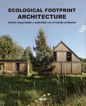 ECOLOGICAL FOOTPRINT ARCHITECTURE.DISEÑO RESPONSABLE Y SOSTENIBLE CON EL MEDIO AMBIENTE | 9788417557393 | CARDELÚS VIDAL,CAYETANO | Llibreria Geli - Llibreria Online de Girona - Comprar llibres en català i castellà