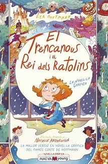 EL TRENCANOUS I EL REI DELS RATOLINS | 9788418184734 | ANDREWSON,NATALIE/HOFFMANN,E.T.A. | Libreria Geli - Librería Online de Girona - Comprar libros en catalán y castellano