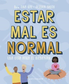 ESTAR MAL ES NORMAL.UNA GUÍA PARA EL BIENESTAR | 9788467945645 | RAE,TINA/SMITH,JESSICA  | Libreria Geli - Librería Online de Girona - Comprar libros en catalán y castellano