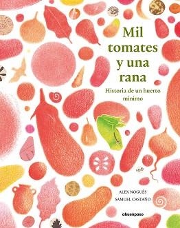 MIL TOMATES Y UNA RANA | 9788417555351 | NOGUÉS OTERO,ALEX | Libreria Geli - Librería Online de Girona - Comprar libros en catalán y castellano