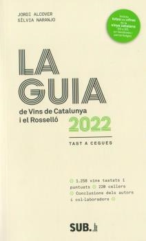 LA GUIA DE VINS DE CATALUNYA I EL ROSSELLÓ(14ª EDICIÓ 2022.TAST A CEGUES) | 9788494929335 | NARANJO,SÍLVIA/ALCOCER,JORDI | Llibreria Geli - Llibreria Online de Girona - Comprar llibres en català i castellà