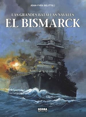 LAS GRANDES BATALLAS NAVALES 12.EL BISMARCK | 9788467948516 | DELITTE,JEAN YVES | Libreria Geli - Librería Online de Girona - Comprar libros en catalán y castellano