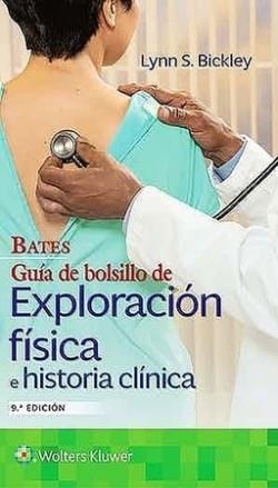 BATES.GUIA DE BOLSILLO DE EXPLORACION FISICA E HISTORIA CLINICA(9 EDICIÓN 2021) | 9788418257810 | BICKLEY,LYNN S. | Llibreria Geli - Llibreria Online de Girona - Comprar llibres en català i castellà