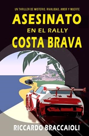 ASESINATO EN EL RALLY COSTA BRAVA | 9798464419049 | BRACCAIOLI,RICCARDO | Libreria Geli - Librería Online de Girona - Comprar libros en catalán y castellano