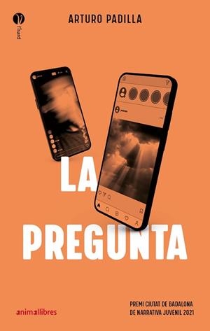 LA PREGUNTA | 9788418592454 | PADILLA,ARTURO | Libreria Geli - Librería Online de Girona - Comprar libros en catalán y castellano