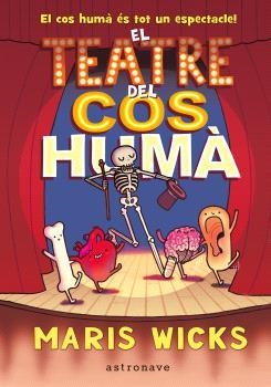 EL TEATRE DEL COS HUMÀ | 9788467947588 | WICKS,MARIS | Libreria Geli - Librería Online de Girona - Comprar libros en catalán y castellano