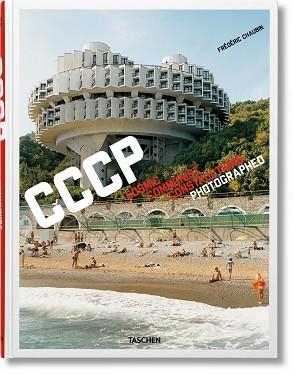 FRÉDÉRIC CHAUBIN.CCCP.COSMIC COMMUNIST CONSTRUCTIONS PHOTOGRAPHED | 9783836525190 | Libreria Geli - Librería Online de Girona - Comprar libros en catalán y castellano