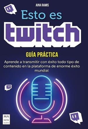 ESTO ES TWITCH | 9788418703126 | RAMIS,AINA | Libreria Geli - Librería Online de Girona - Comprar libros en catalán y castellano