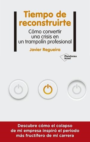 TIEMPO DE RECONSTRUIRTE | 9788418927089 | REGUEIRA, JAVIER | Llibreria Geli - Llibreria Online de Girona - Comprar llibres en català i castellà