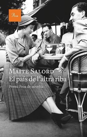 EL PAÍS DE L'ALTRA RIBA(PREMI PROA DE NOVEL·LA 2021) | 9788475889092 | SALORD,MAITE | Libreria Geli - Librería Online de Girona - Comprar libros en catalán y castellano