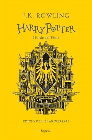 HARRY POTTER I L'ORDE DEL FÈNIX (HUFFLEPUFF) | 9788418833144 | ROWLING,J.K. | Libreria Geli - Librería Online de Girona - Comprar libros en catalán y castellano