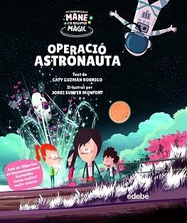 OPERACIÓ ASTRONAUTA | 9788468355535 | GUZMÁN RODRIGO, CATY | Llibreria Geli - Llibreria Online de Girona - Comprar llibres en català i castellà
